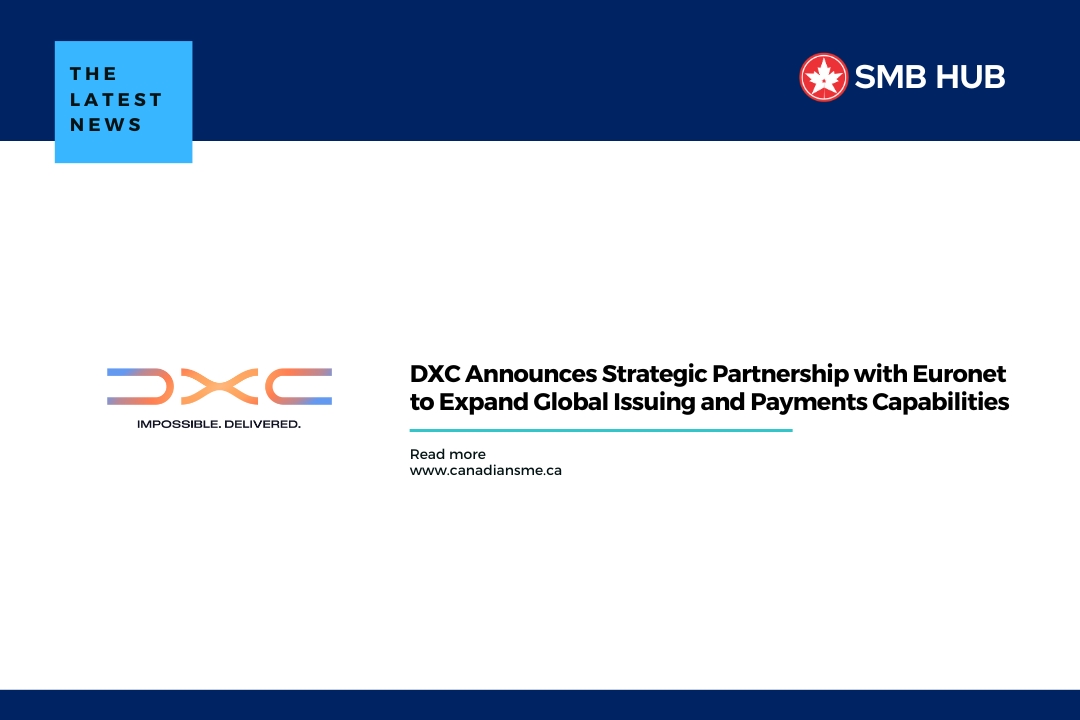 DXC Announces Strategic Partnership with Euronet to Expand Global Issuing and Payments Capabilities