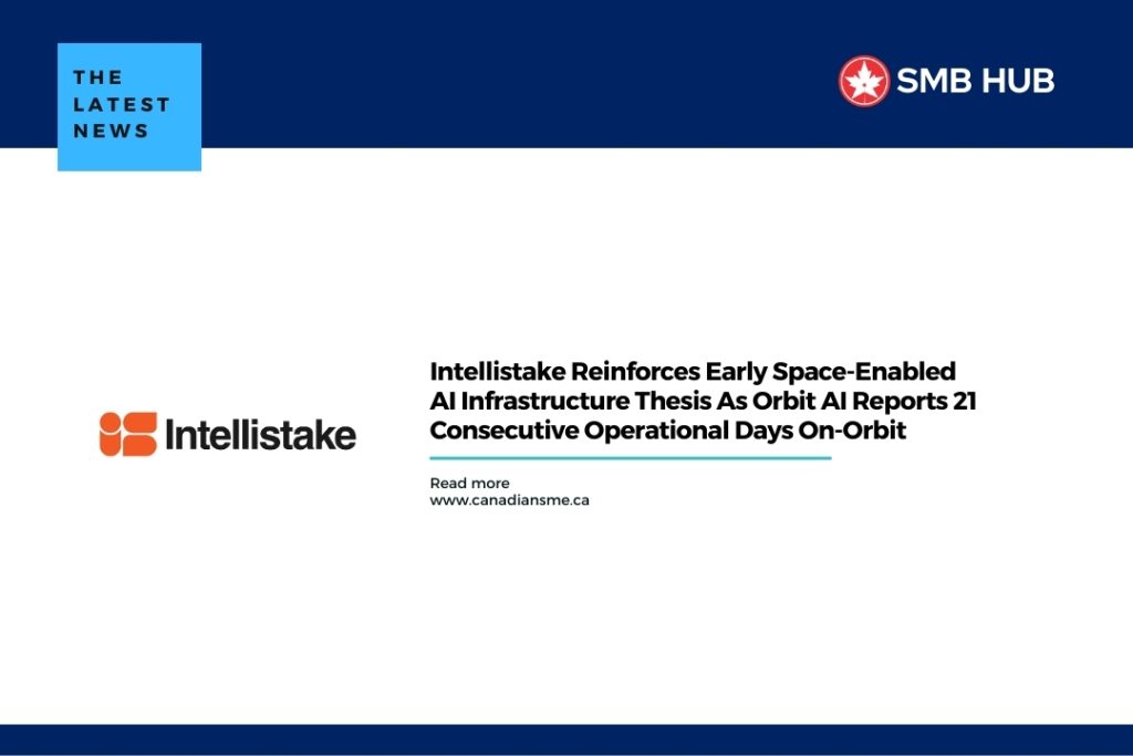 Intellistake Reinforces Early Space-Enabled AI Infrastructure Thesis As Orbit AI Reports 21 Consecutive Operational Days On-Orbit