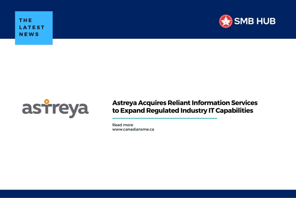 Astreya Acquires Reliant Information Services to Expand Regulated Industry IT Capabilities