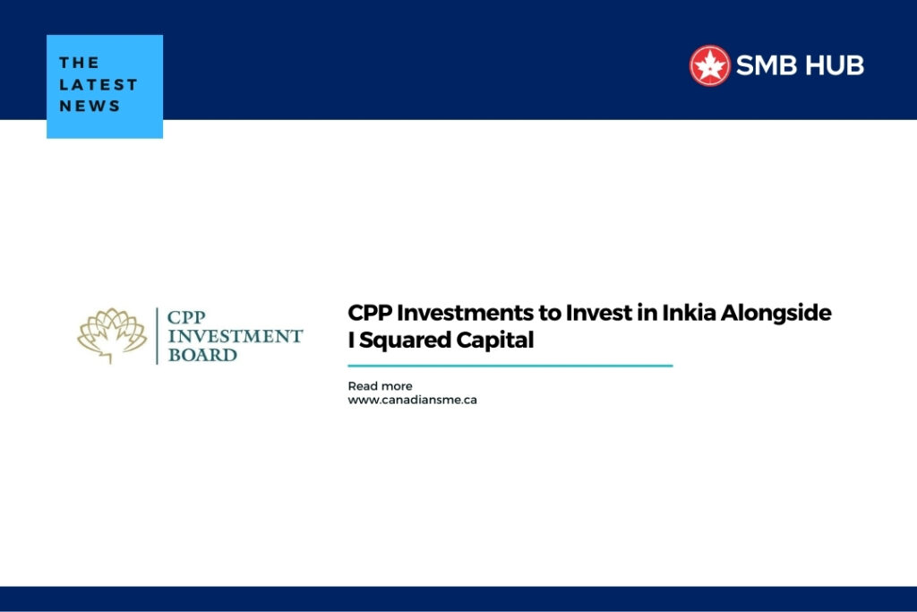 CPP Investments to Invest in Inkia Alongside I Squared Capital