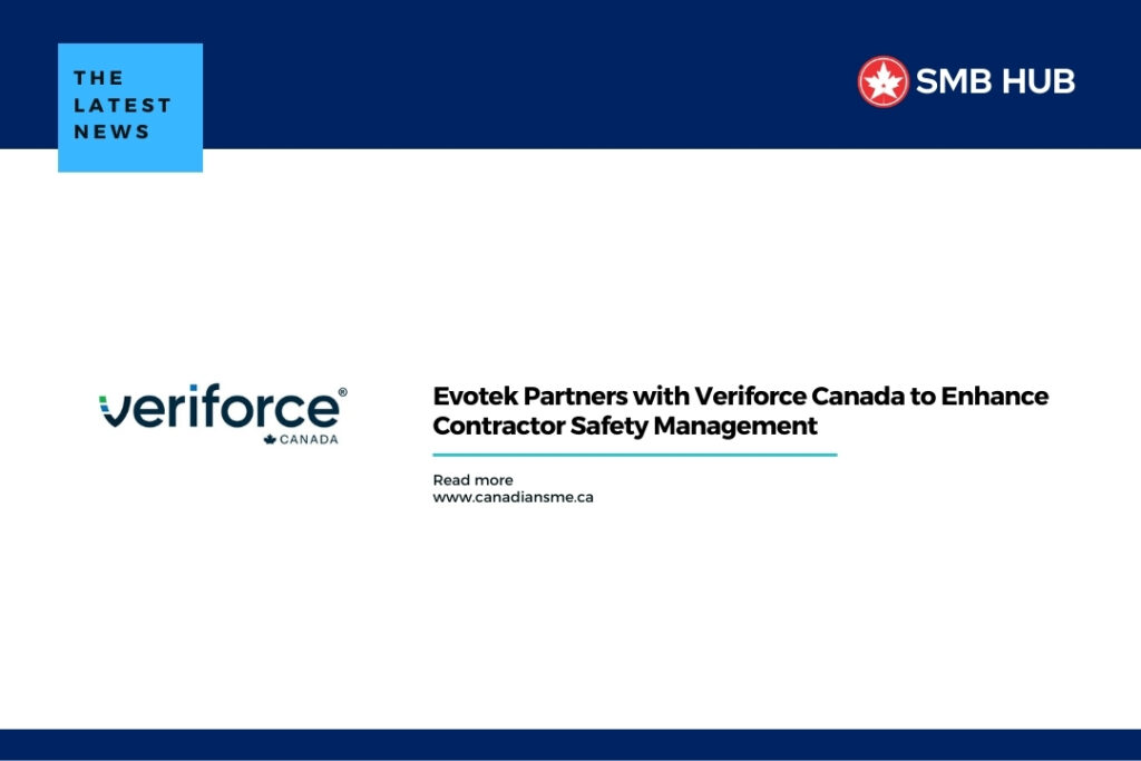 Evotek Partners with Veriforce Canada to Enhance Contractor Safety Management