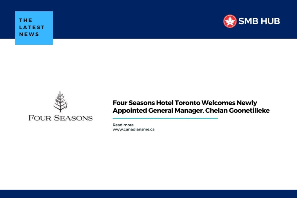 Four Seasons Hotel Toronto Welcomes Newly Appointed General Manager, Chelan Goonetilleke