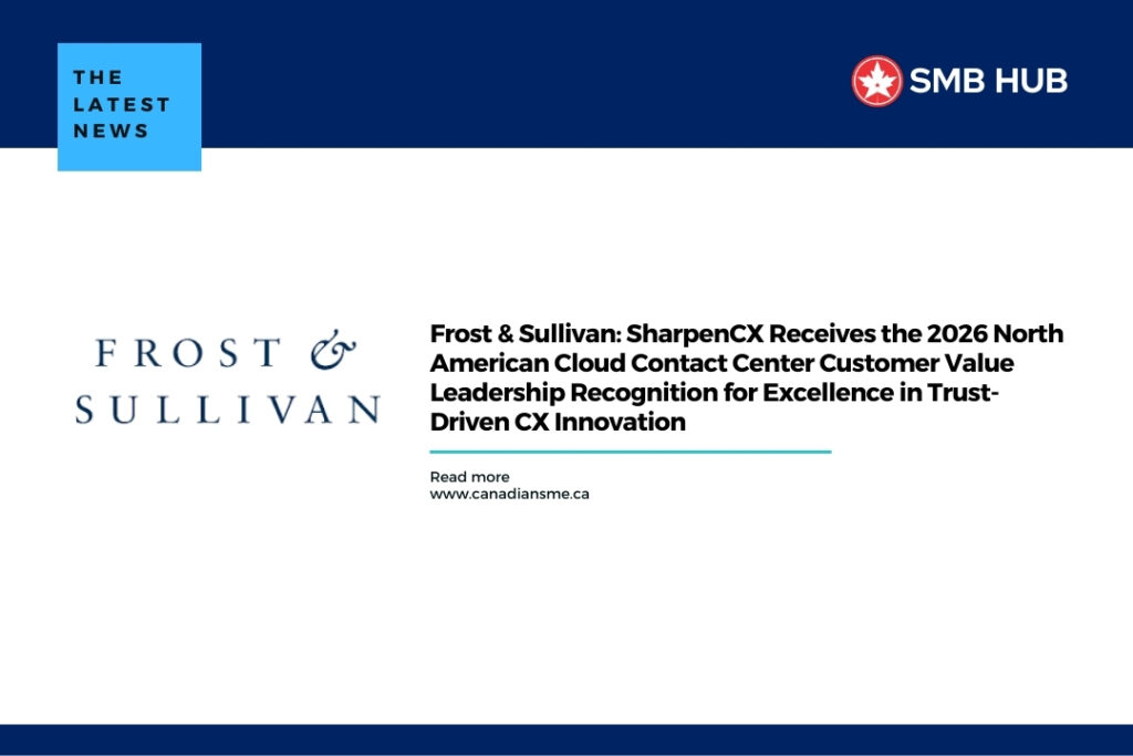 Frost & Sullivan: SharpenCX Receives the 2026 North American Cloud Contact Center Customer Value Leadership Recognition for Excellence in Trust-Driven CX Innovation
