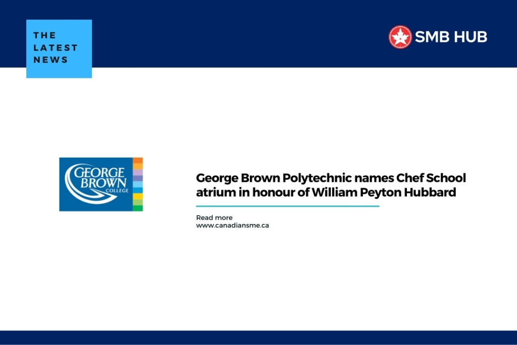 George Brown Polytechnic names Chef School atrium in honour of William Peyton Hubbard