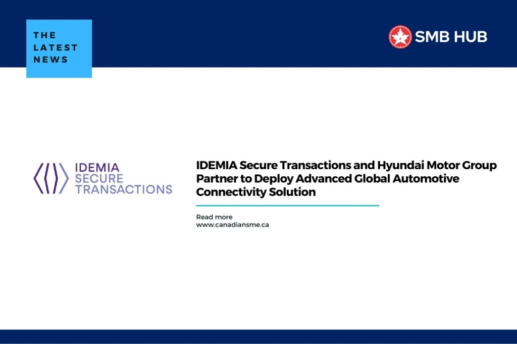 IDEMIA Secure Transactions and Hyundai Motor Group Partner to Deploy Advanced Global Automotive Connectivity Solution