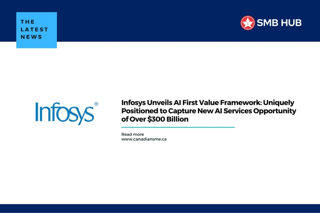 Infosys Unveils AI First Value Framework: Uniquely Positioned to Capture New AI Services Opportunity of Over $300 Billion