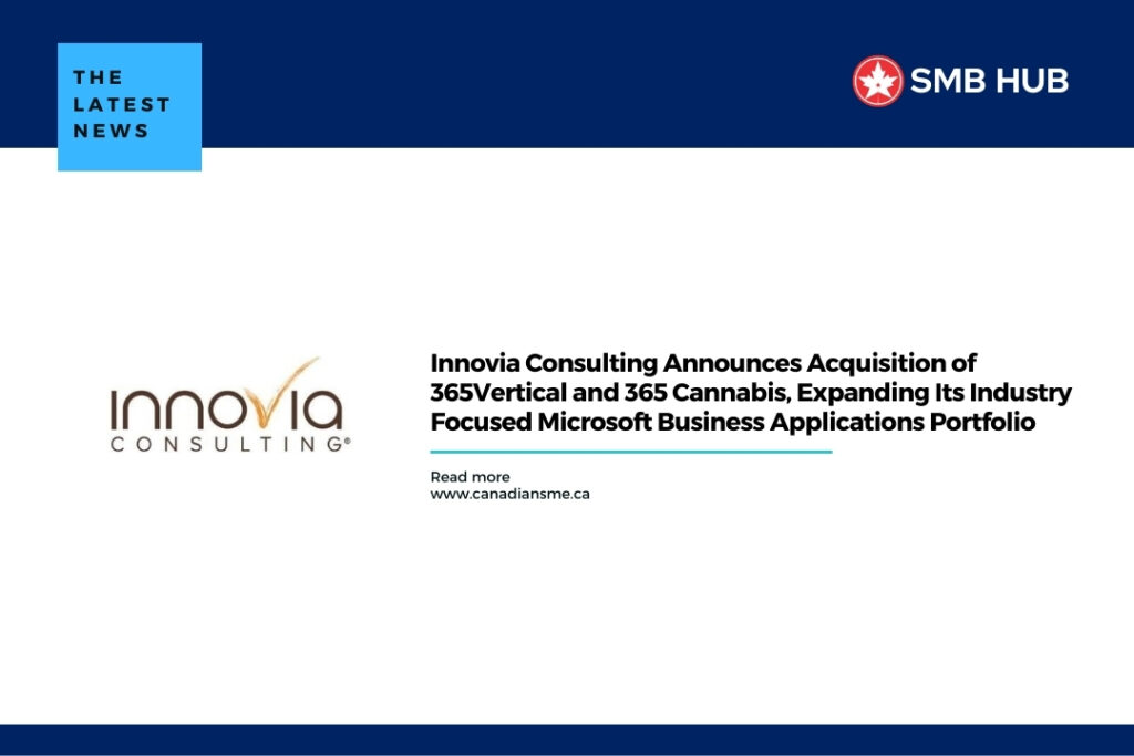 Innovia Consulting Announces Acquisition of 365Vertical and 365 Cannabis, Expanding Its Industry Focused Microsoft Business Applications Portfolio
