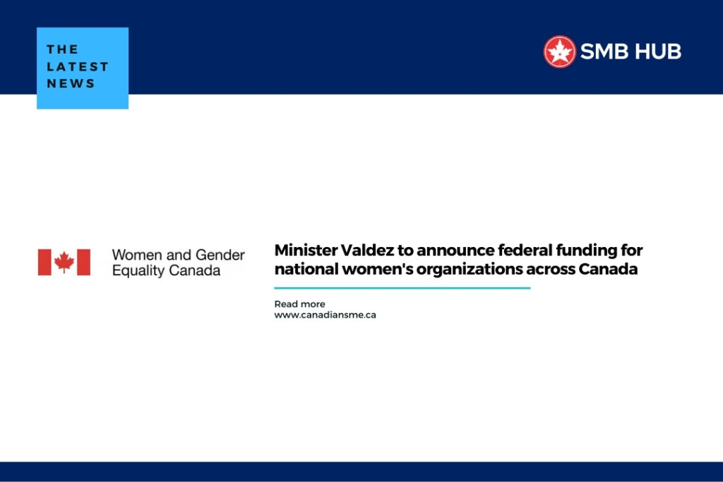 Minister Valdez to announce federal funding for national women’s organizations across Canada