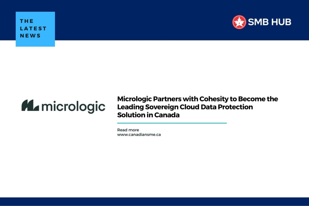 Micrologic Partners with Cohesity to Become the Leading Sovereign Cloud Data Protection Solution in Canada
