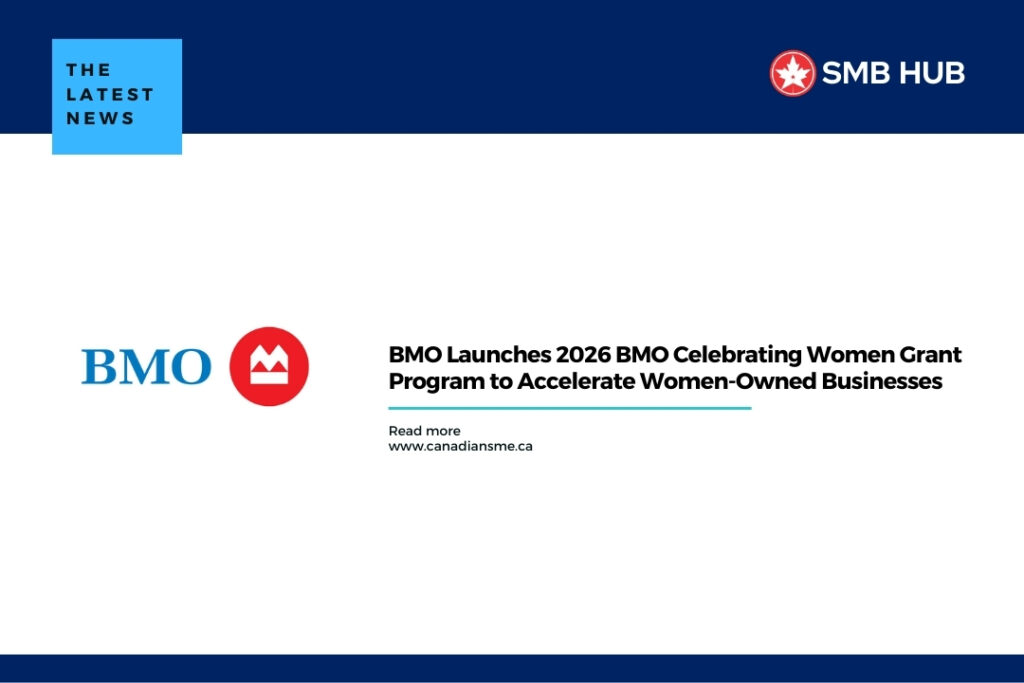 BMO Launches 2026 BMO Celebrating Women Grant Program to Accelerate Women-Owned Businesses