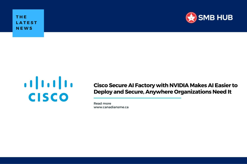 Cisco Secure AI Factory with NVIDIA Makes AI Easier to Deploy and Secure, Anywhere Organizations Need It