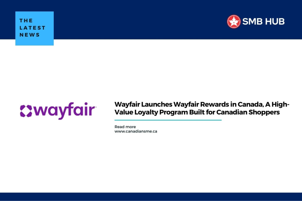 Wayfair Launches Wayfair Rewards in Canada, A High-Value Loyalty Program Built for Canadian Shoppers