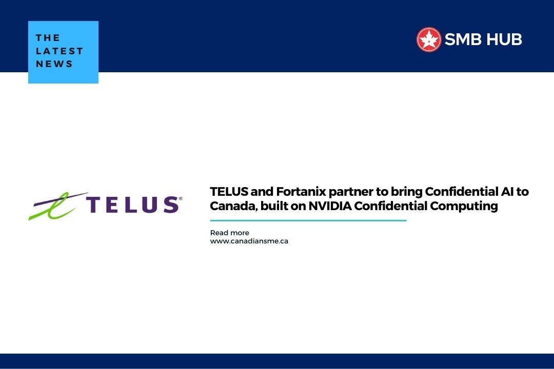 TELUS and Fortanix partner to bring Confidential AI to Canada built on NVIDIA Confidential Computing - Small Business Hub TELUS and Fortanix partner to bring Confidential AI to Canada, built on NVIDIA Confidential Computing