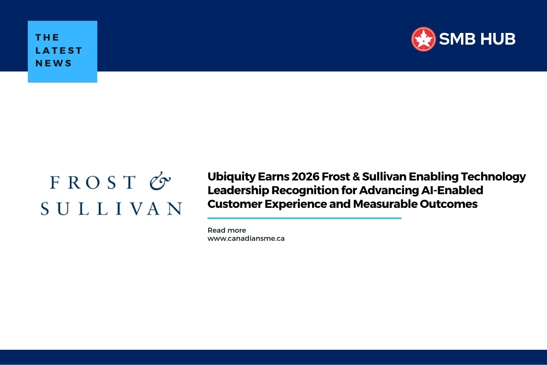 Ubiquity Earns 2026 Frost Sullivan Enabling Technology Leadership Recognition for Advancing AI-Enabled Customer Experience and Measurable Outcomes - Small Business Hub Ubiquity Earns 2026 Frost & Sullivan Enabling Technology Leadership Recognition for Advancing AI-Enabled Customer Experience and Measurable Outcomes