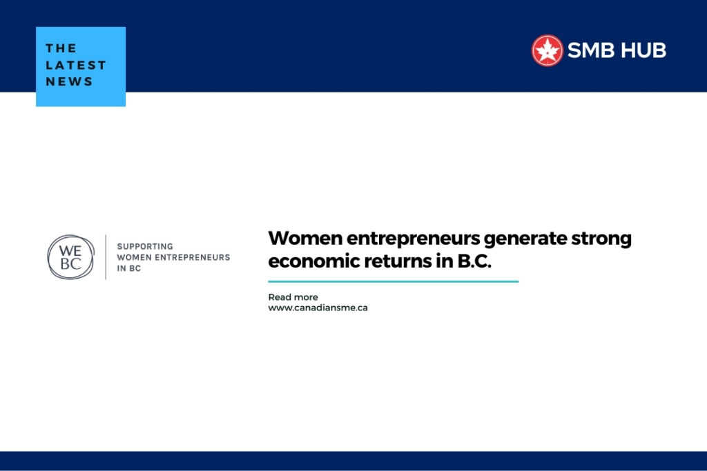 Women entrepreneurs generate strong economic returns in B.C.