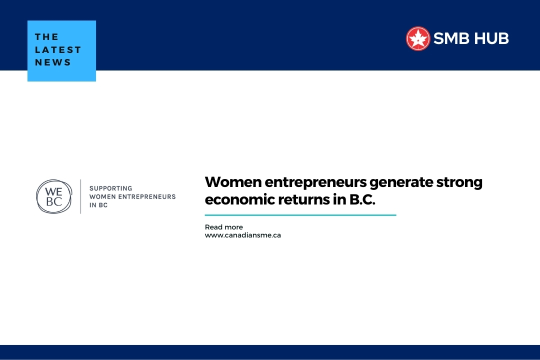 Women entrepreneurs generate strong economic returns in B.C.
