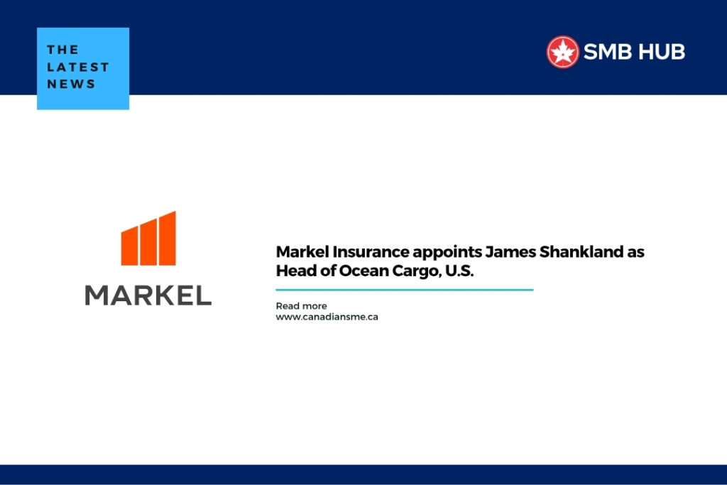 Markel Insurance appoints James Shankland as Head of Ocean Cargo, U.S.