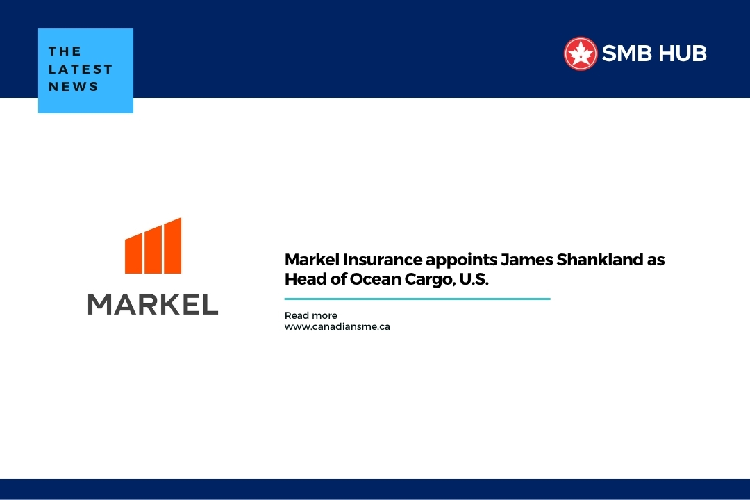 Markel Insurance appoints James Shankland as Head of Ocean Cargo US - Small Business Hub Markel Insurance appoints James Shankland as Head of Ocean Cargo, U.S.