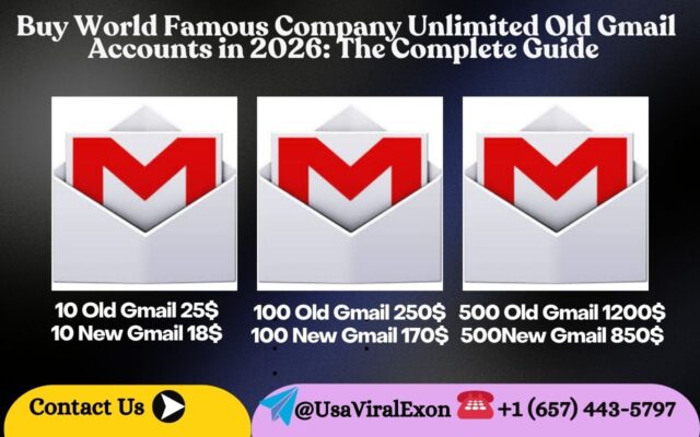 Buy World Famous Company Unlimited Old Gmail Accounts in 2026 The Complete Guide 1