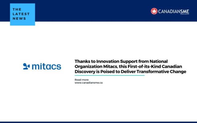 Thanks-to-Innovation-Support-from-National-Organization-Mitacs-this-First-of-its-Kind-Canadian-Discovery-is-Poised-to-Deliver-Transformative-Change-800x500