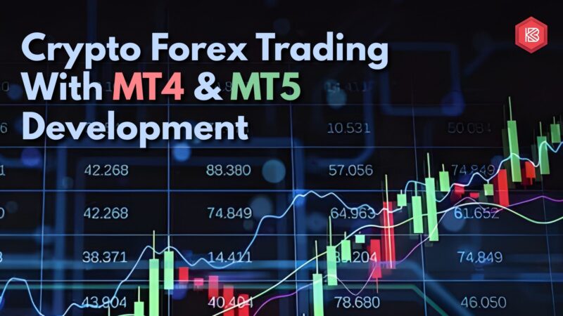 Crypto Forex Trading With MT4 MT5 Development