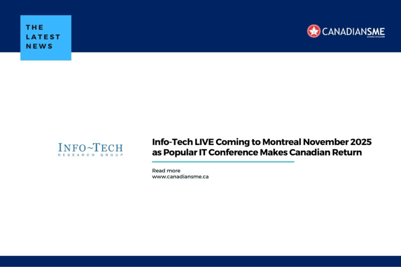 Info-Tech LIVE Coming to Montreal November 2025 as Popular IT Conference Makes Canadian Return