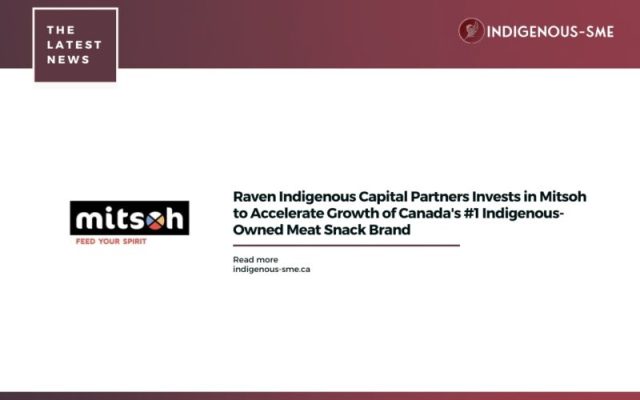 Raven-Indigenous-Capital-Partners-Invests-in-Mitsoh-to-Accelerate-Growth-of-Canadas-1-Indigenous-Owned-Meat-Snack-Brand-800x500