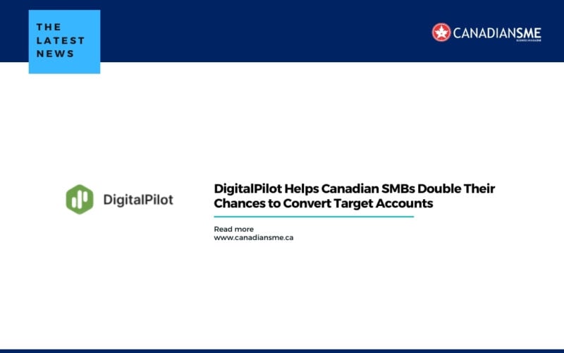 DigitalPilot-Helps-Canadian-SMBs-Double-Their-Chances-to-Convert-Target-Accounts-800x500