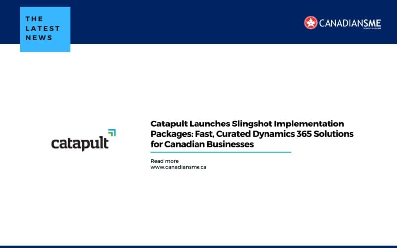 Catapult-Launches-Slingshot-Implementation-Packages-Fast-Curated-Dynamics-365-Solutions-for-Canadian-Businesses-800x500